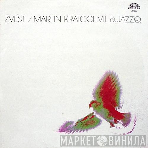 & Martin Kratochvíl  Jazz Q  - Zvěsti