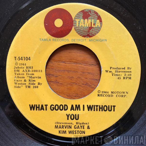 & Marvin Gaye  Kim Weston  - What Good Am I Without You