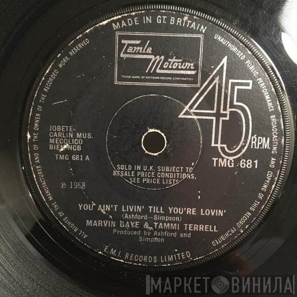 & Marvin Gaye  Tammi Terrell  - You Ain't Livin' Till You're Lovin'