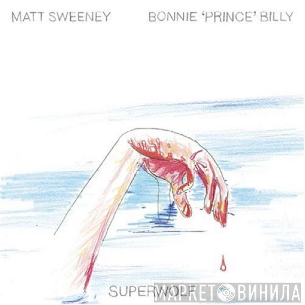 & Matt Sweeney  Bonnie "Prince" Billy  - Superwolf