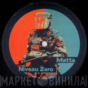 & Matta   Niveau Zero  - Riot / Be Real