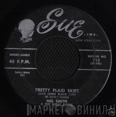 & Melvin Smith  The Nite Riders  - Pretty Plaid Skirt (And Long Black Sox) / I'll Never Change