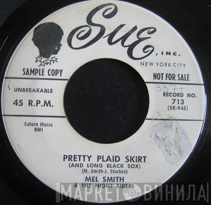 & Melvin Smith  The Nite Riders  - Pretty Plaid Skirt (And Long Black Sox) / I'll Never Change