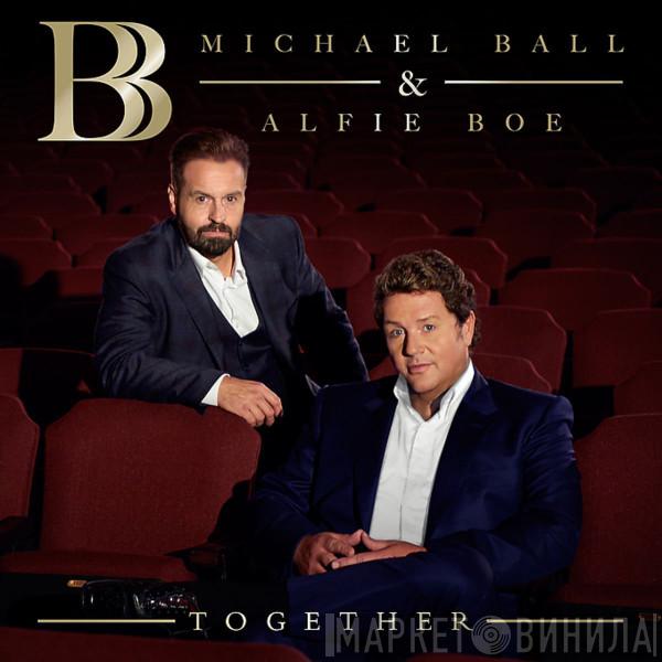 & Michael Ball  Alfie Boe  - Together
