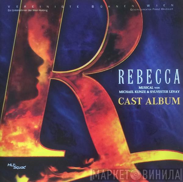 & Michael Kunze  Sylvester Levay  - Rebecca (Cast Album)