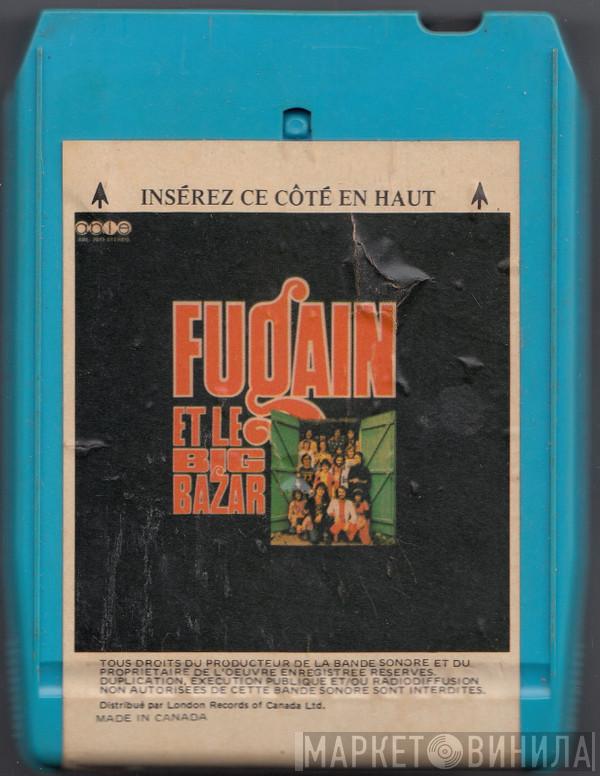 & Michel Fugain  Le Big Bazar  - Fugain Et Le Big Bazar