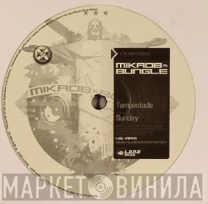& Mikrob  Bungle  - Tempestade / Sunday