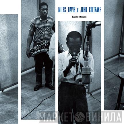 & Miles Davis  John Coltrane  - Around Midnight