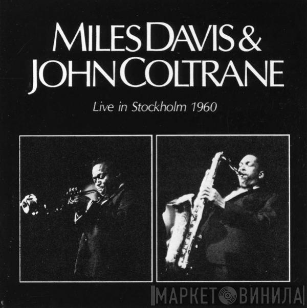 & Miles Davis  John Coltrane  - Live In Stockholm 1960