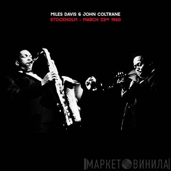& Miles Davis  John Coltrane  - Stockholm - March 22nd 1960