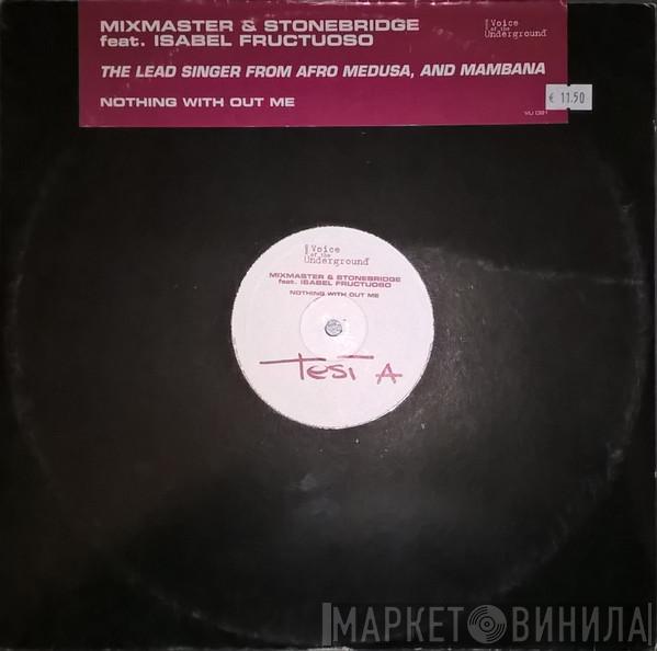 & Mixmaster   StoneBridge  - Nothing With Out Me
