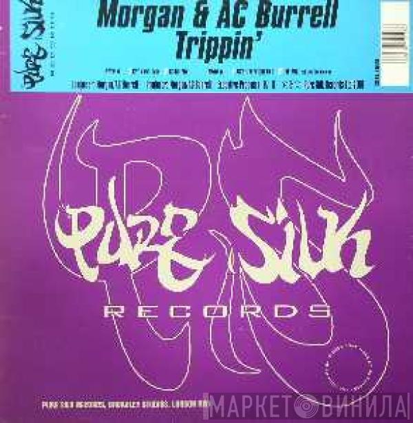 & Morgan   AC Burrell  - Trippin'