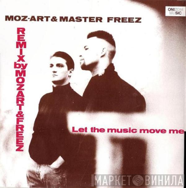 & Moz-Art  Master Freez  - Let The Music Move Me (Remix)