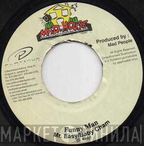 & Mr. Easy  Baby Cham  - Funny Man