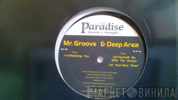& Mr. Groove  Deep Area  - I'm Watching You
