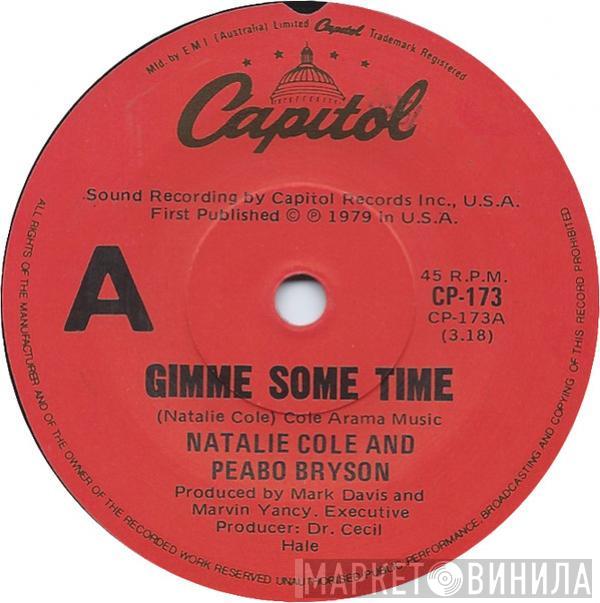 & Natalie Cole  Peabo Bryson  - Gimme Some Time / Love Will Find You