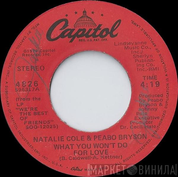 & Natalie Cole  Peabo Bryson  - What You Won't Do For Love