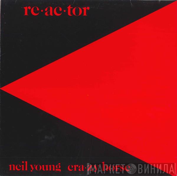 & Neil Young  Crazy Horse  - Reactor