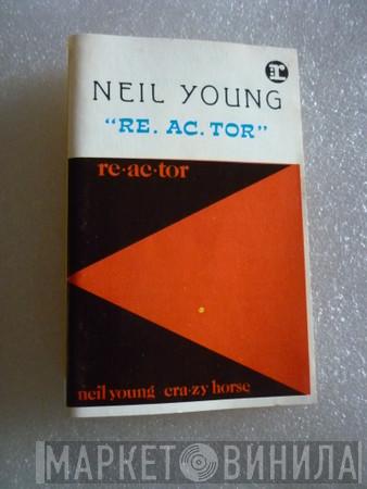 & Neil Young  Crazy Horse  - Reactor