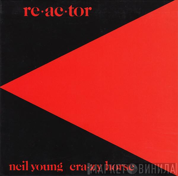 & Neil Young  Crazy Horse  - Reactor