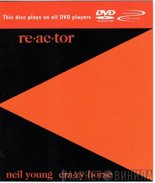 & Neil Young  Crazy Horse  - Reactor