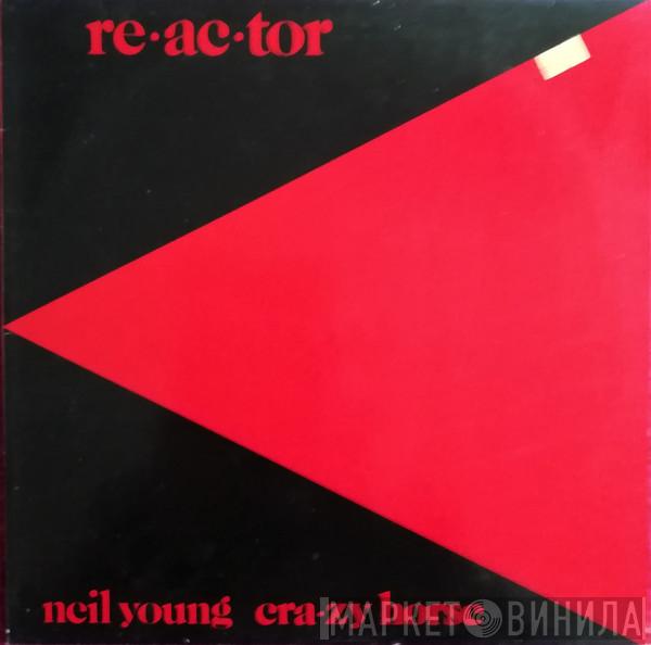 & Neil Young  Crazy Horse  - Reactor