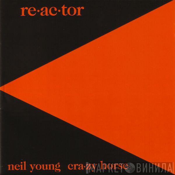 & Neil Young  Crazy Horse  - Reactor