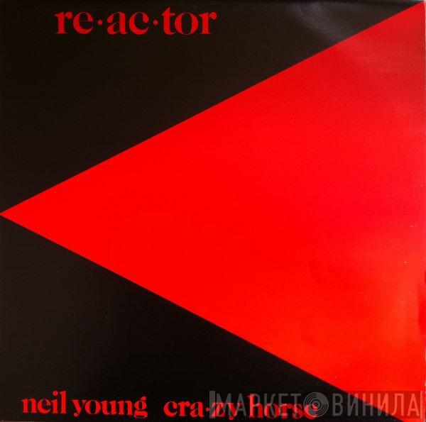 & Neil Young  Crazy Horse  - Reactor