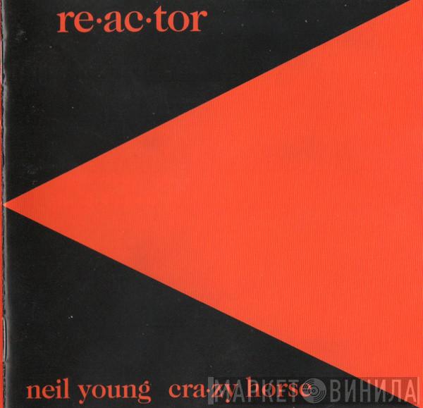 & Neil Young  Crazy Horse  - Reactor