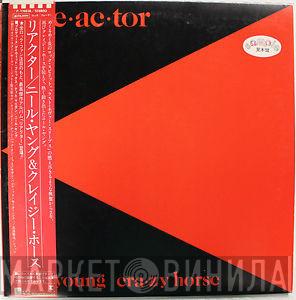 & Neil Young  Crazy Horse  - Reactor