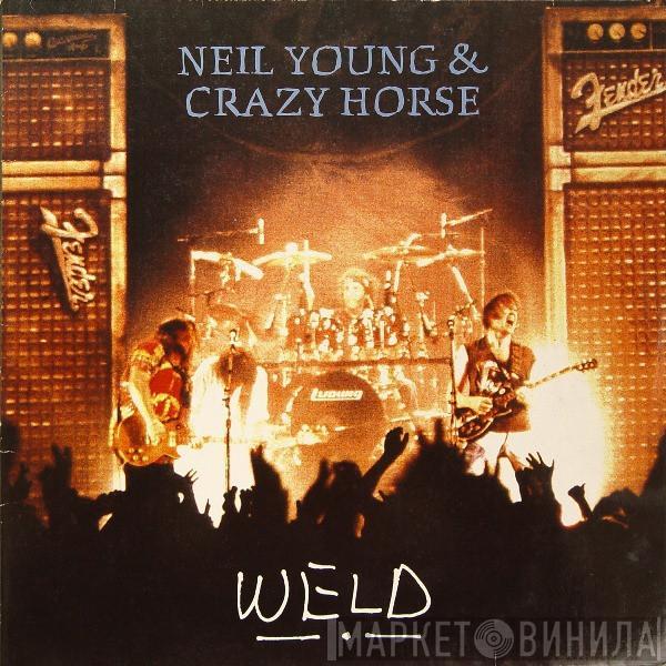 & Neil Young  Crazy Horse  - Weld