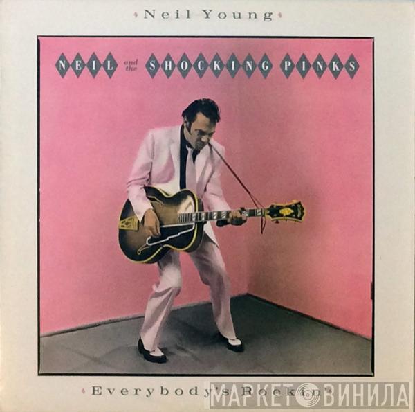 & Neil Young  The Shocking Pinks  - Everybody's Rockin'