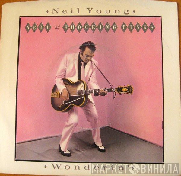& Neil Young  The Shocking Pinks  - Wonderin'