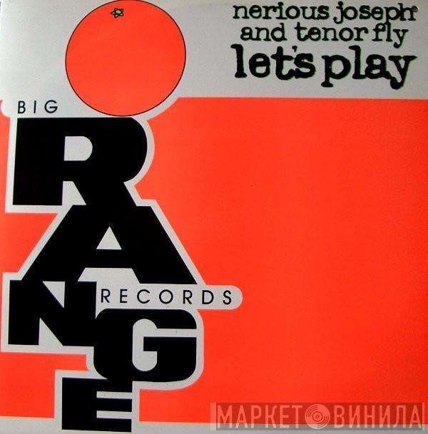 & Nerious Joseph  Tenor Fly  - Let's Play