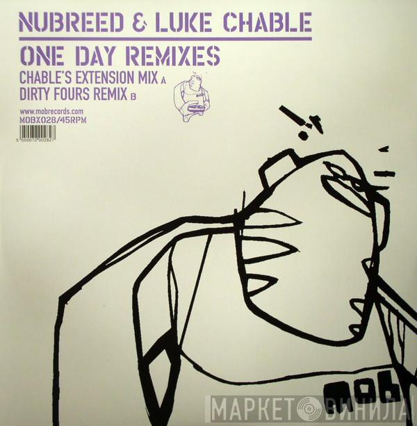& NuBreed  Luke Chable  - One Day Remixes