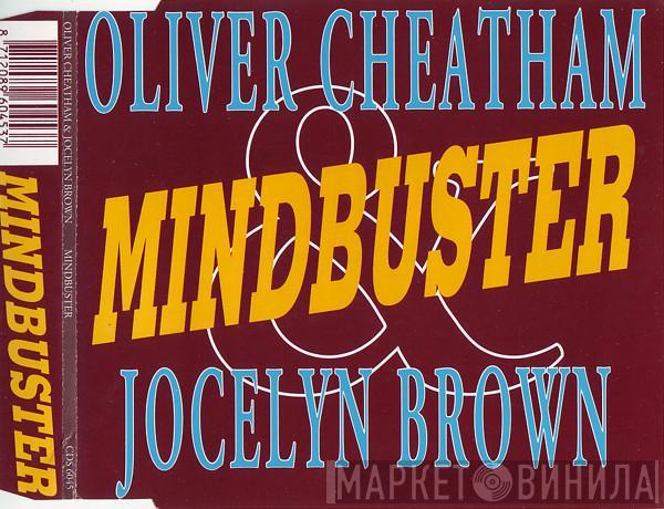 & Oliver Cheatham  Jocelyn Brown  - Mindbuster