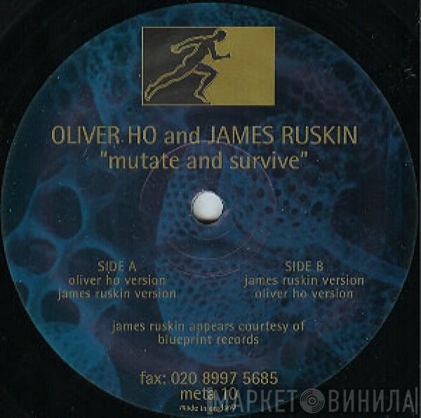 & Oliver Ho  James Ruskin  - Mutate And Survive