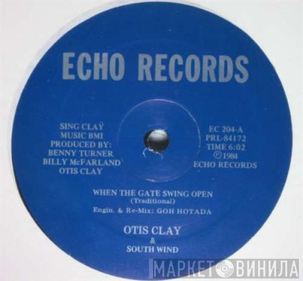 & Otis Clay  South Wind  - When The Gate Swing Open