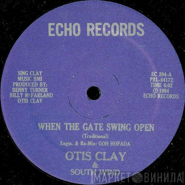 & Otis Clay  South Wind  - When The Gate Swing Open