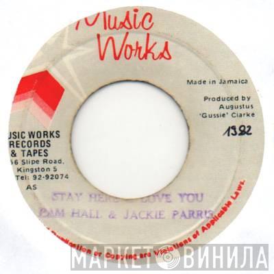 & Pam Hall  Jackie Paris   - Stay Here & Love You