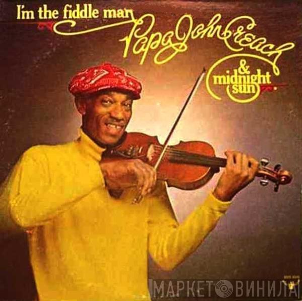 & Papa John Creach  The Midnight Sun  - I'm The Fiddle Man
