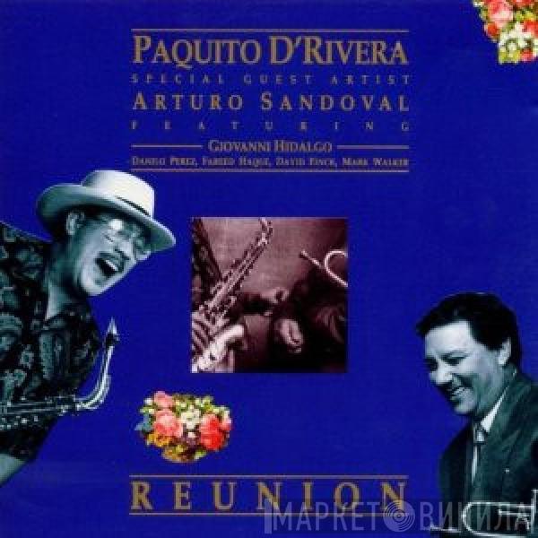 & Paquito D'Rivera  Arturo Sandoval  - Reunion