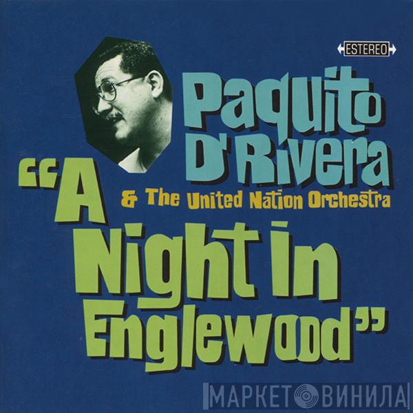 & Paquito D'Rivera  The United Nation Orchestra  - A Night In Englewood