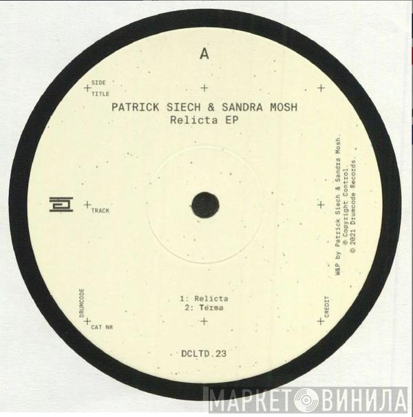 & Patrick Siech  Sandra Mosh  - Relicta EP