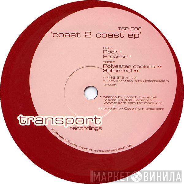 & Patrick Turner  Case Woo  - Coast 2 Coast EP