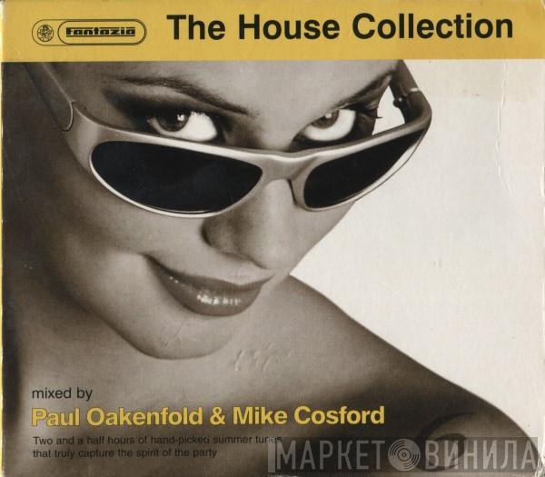 & Paul Oakenfold  Mike Cosford  - The House Collection Volume 6