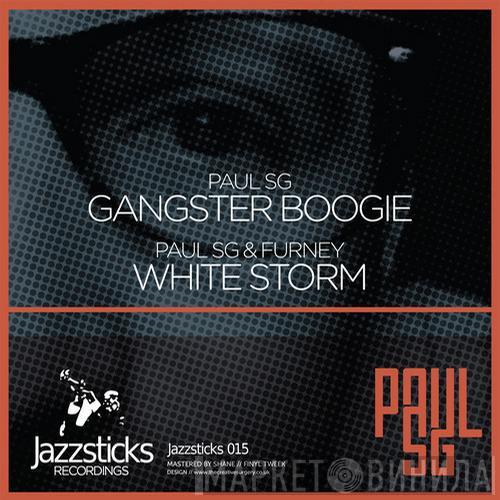 & Paul SG  Furney  - Gangster Boogie / White Storm