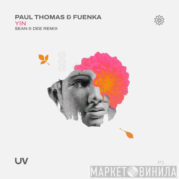 & Paul Thomas   Fuenka  - Yin (Sean & Dee Remix)