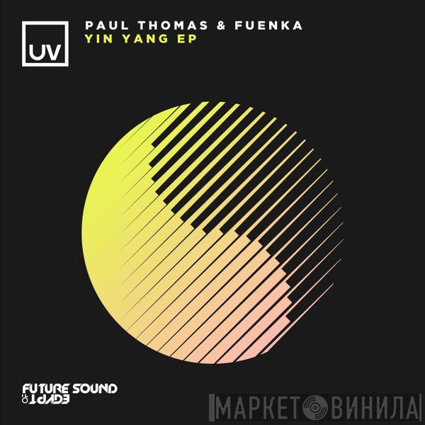 & Paul Thomas   Fuenka  - Yin Yang EP