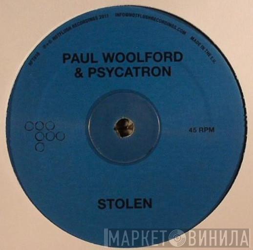 & Paul Woolford  Psycatron  - Stolen